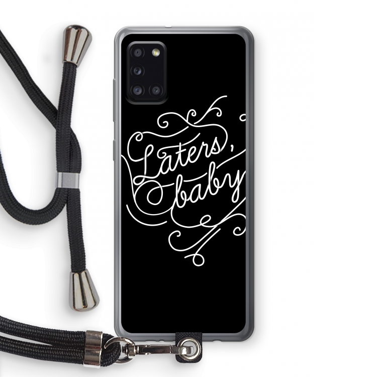 Laters, baby: Samsung Galaxy A31 Transparant Hoesje met koord