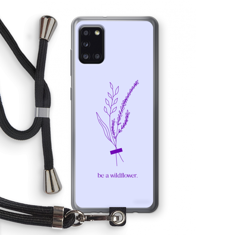 Be a wildflower: Samsung Galaxy A31 Transparant Hoesje met koord