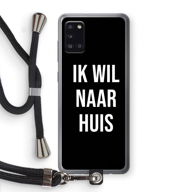 Ik wil naar huis - Zwart: Samsung Galaxy A31 Transparant Hoesje met koord