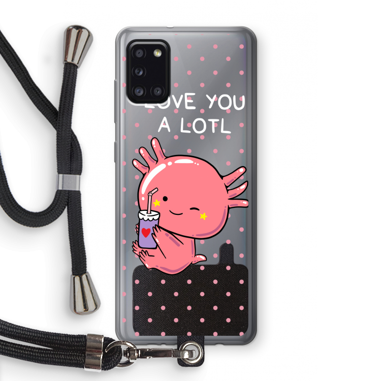 Love You A Lotl: Samsung Galaxy A31 Transparant Hoesje met koord