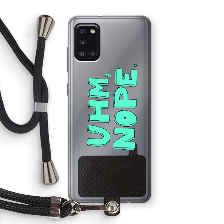 UHM, NOPE.: Samsung Galaxy A31 Transparant Hoesje met koord