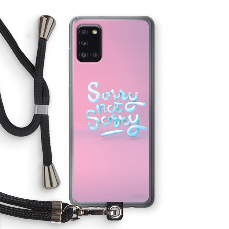 Sorry not sorry: Samsung Galaxy A31 Transparant Hoesje met koord