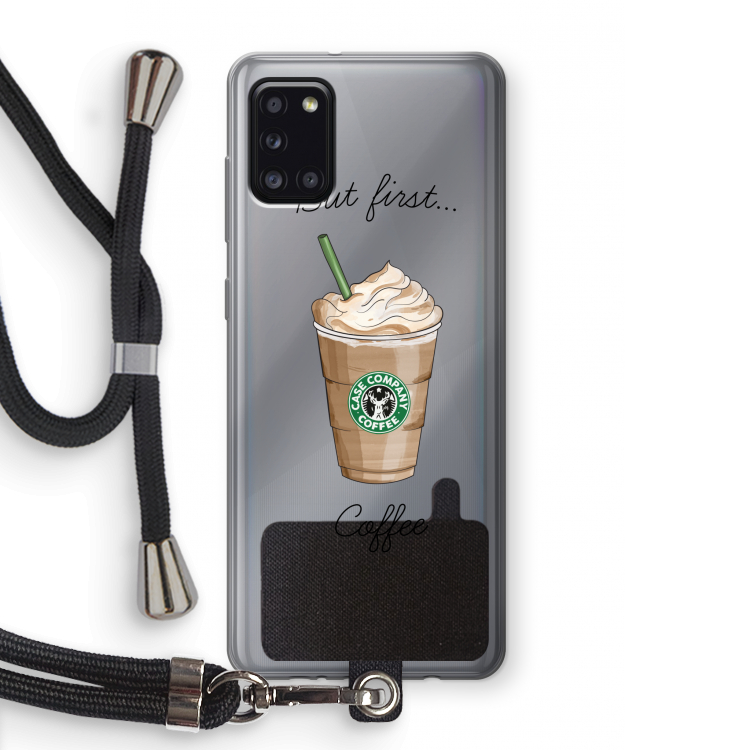 But first coffee: Samsung Galaxy A31 Transparant Hoesje met koord