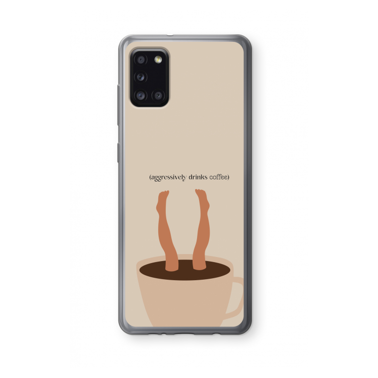 Aggressively drinks coffee: Samsung Galaxy A31 Transparant Hoesje