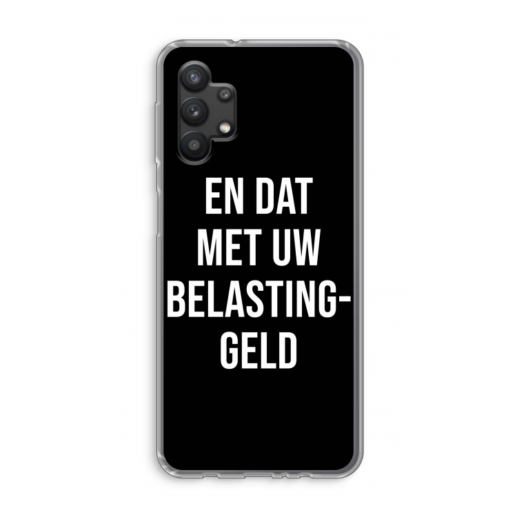 Belastinggeld - Zwart: Samsung Galaxy A32 5G Transparant Hoesje