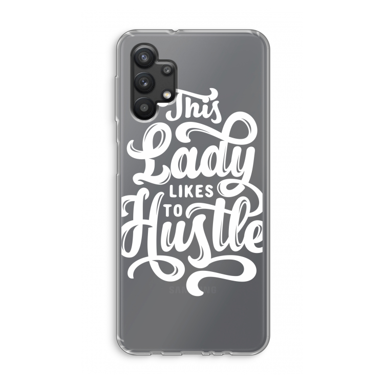 Hustle Lady: Samsung Galaxy A32 5G Transparant Hoesje