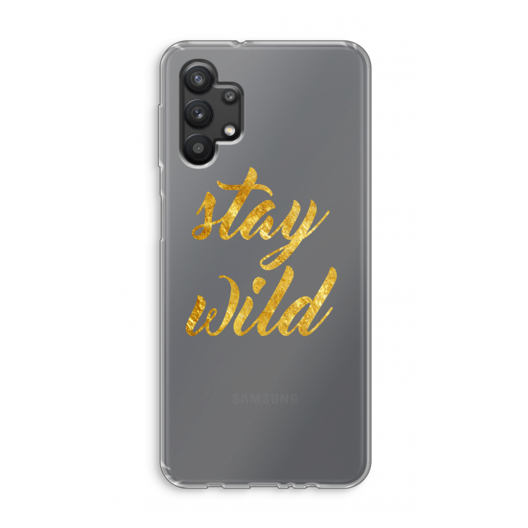 Stay wild: Samsung Galaxy A32 5G Transparant Hoesje