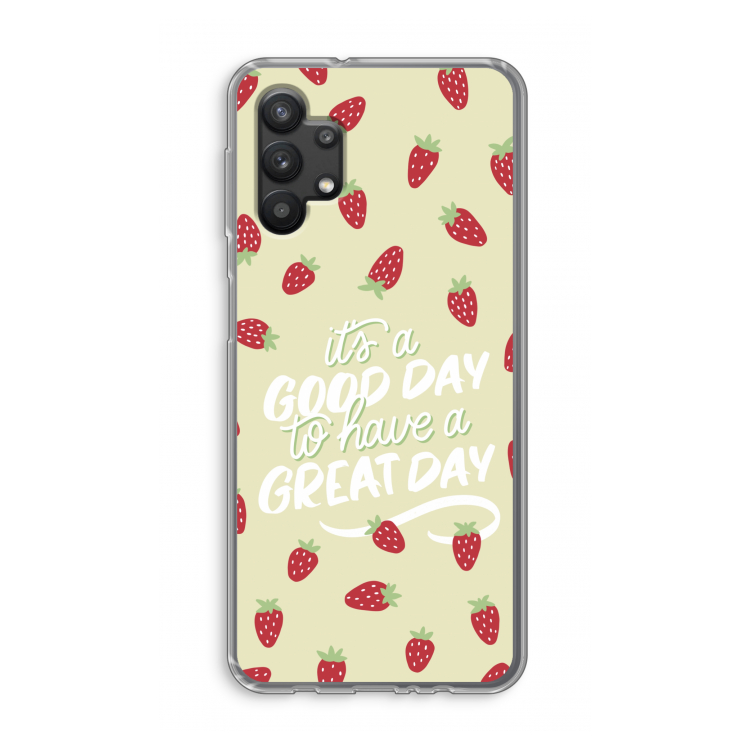 Don't forget to have a great day: Samsung Galaxy A32 5G Transparant Hoesje