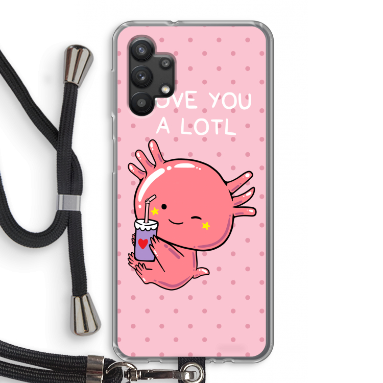Love You A Lotl: Samsung Galaxy A32 5G Transparant Hoesje met koord