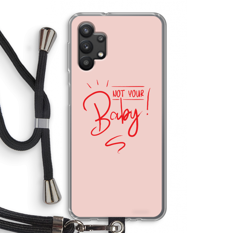 Not Your Baby: Samsung Galaxy A32 5G Transparant Hoesje met koord