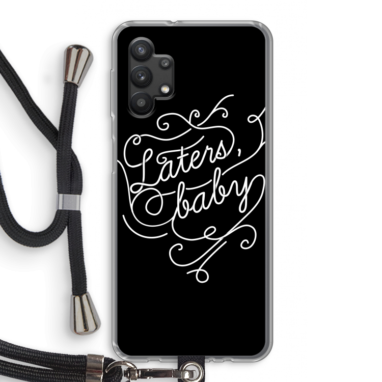 Laters, baby: Samsung Galaxy A32 5G Transparant Hoesje met koord