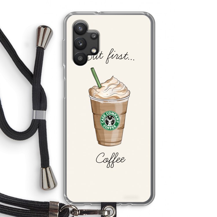 But first coffee: Samsung Galaxy A32 5G Transparant Hoesje met koord