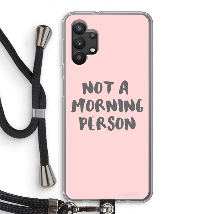 Morning person: Samsung Galaxy A32 5G Transparant Hoesje met koord