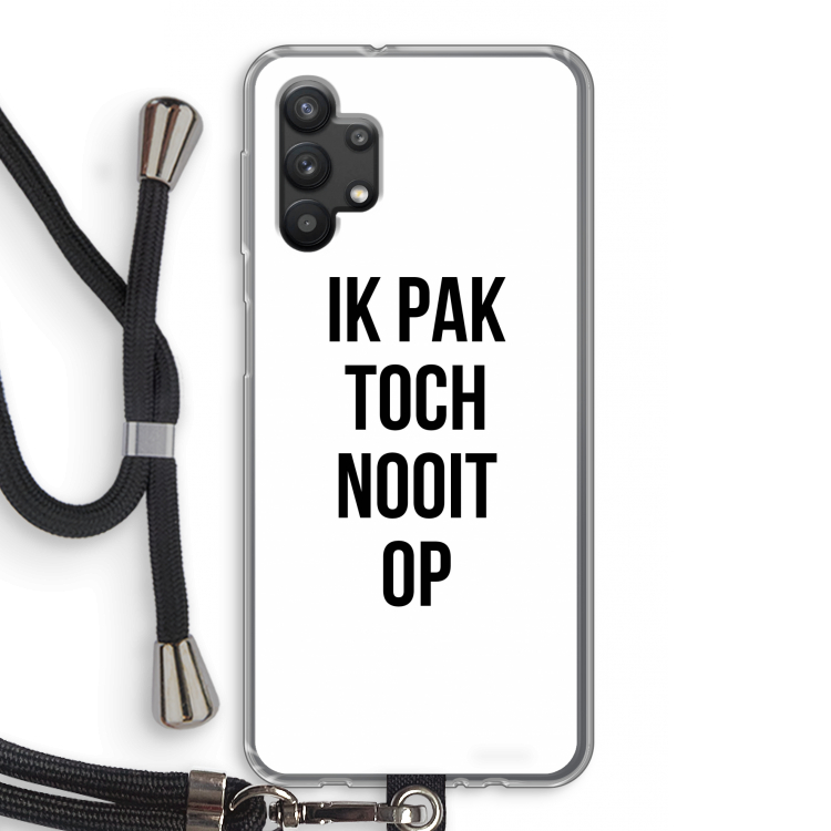 Ik pak nooit op: Samsung Galaxy A32 5G Transparant Hoesje met koord