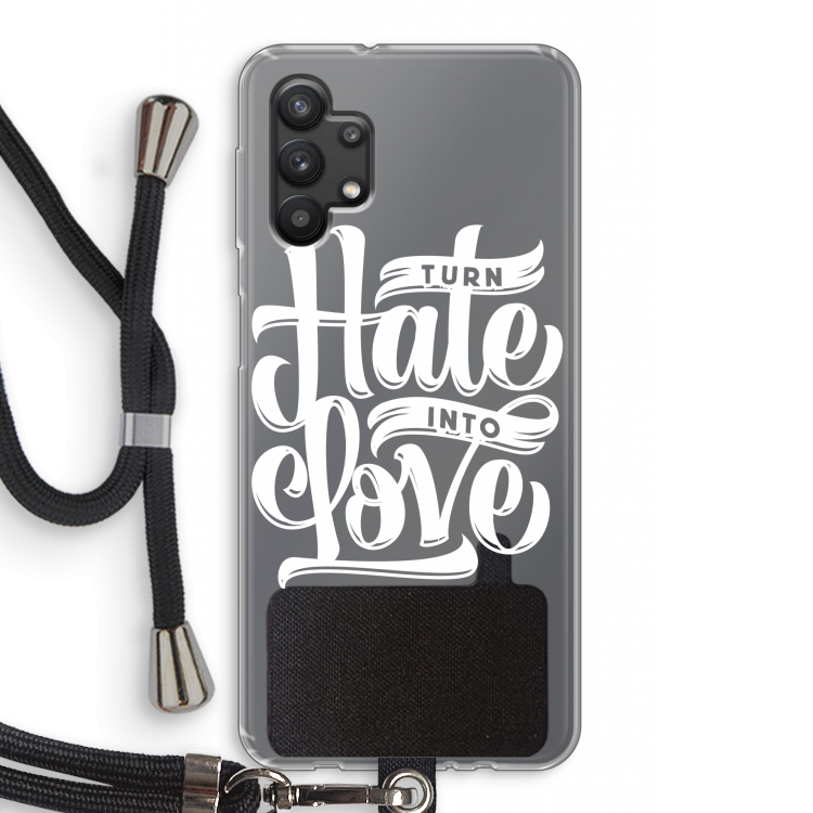 Turn hate into love: Samsung Galaxy A32 5G Transparant Hoesje met koord