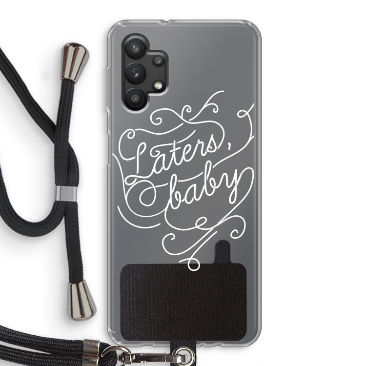 Laters, baby: Samsung Galaxy A32 5G Transparant Hoesje met koord