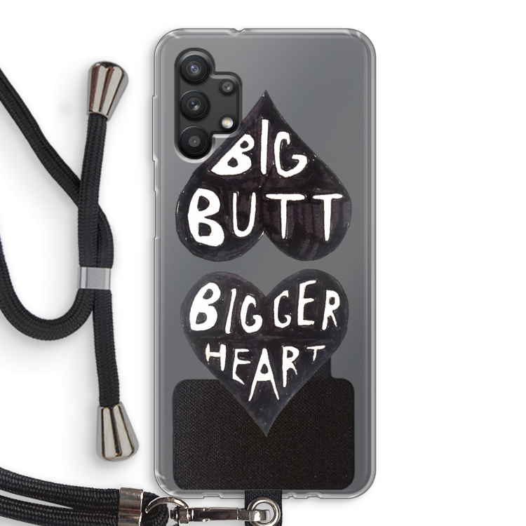 Big butt bigger heart: Samsung Galaxy A32 5G Transparant Hoesje met koord