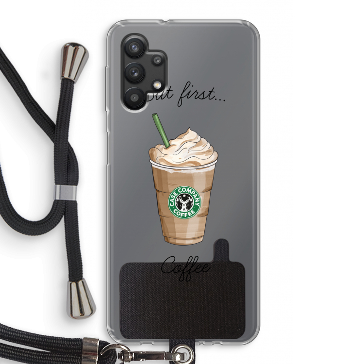But first coffee: Samsung Galaxy A32 5G Transparant Hoesje met koord