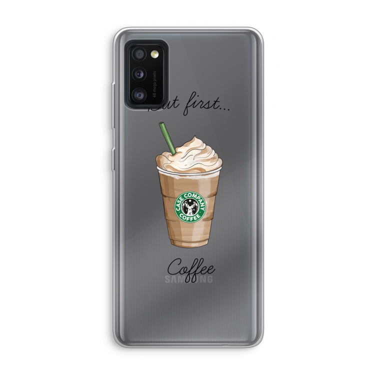 But first coffee: Samsung Galaxy A41 Transparant Hoesje