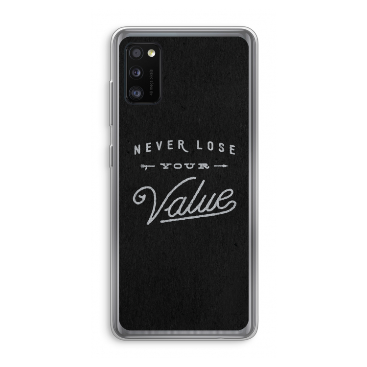 Never lose your value: Samsung Galaxy A41 Transparant Hoesje