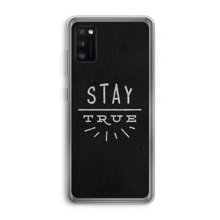 Stay true: Samsung Galaxy A41 Transparant Hoesje