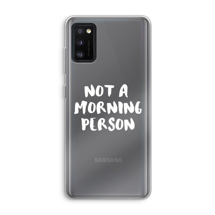 Morning person: Samsung Galaxy A41 Transparant Hoesje