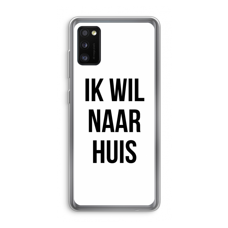 Ik wil naar huis: Samsung Galaxy A41 Transparant Hoesje