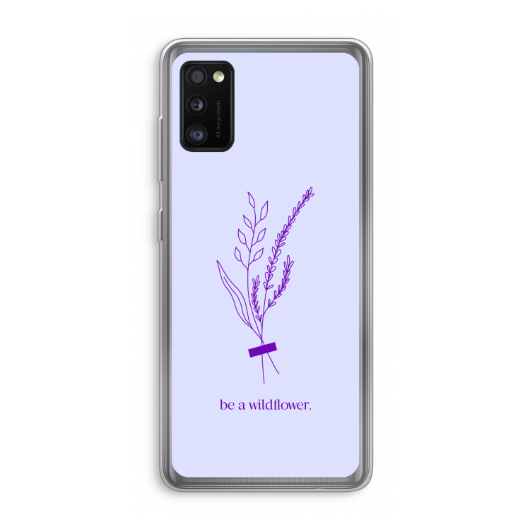 Be a wildflower: Samsung Galaxy A41 Transparant Hoesje