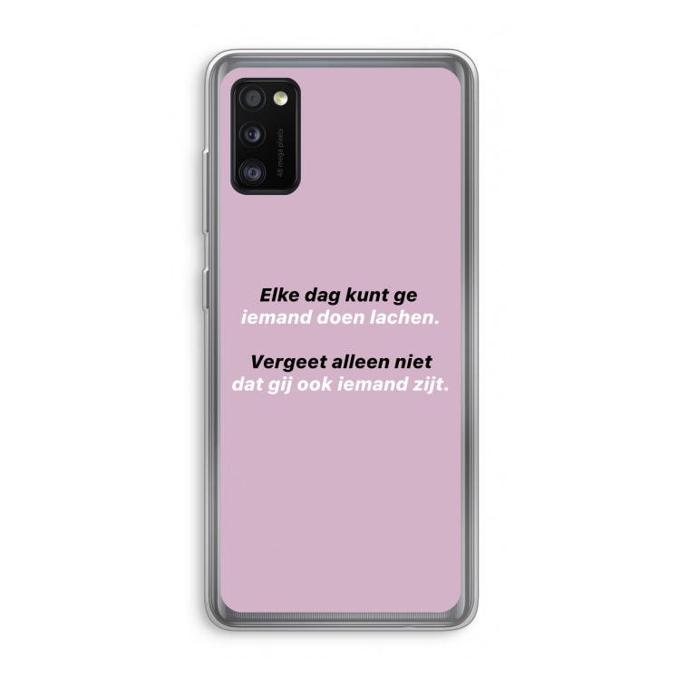 gij zijt ook iemand: Samsung Galaxy A41 Transparant Hoesje