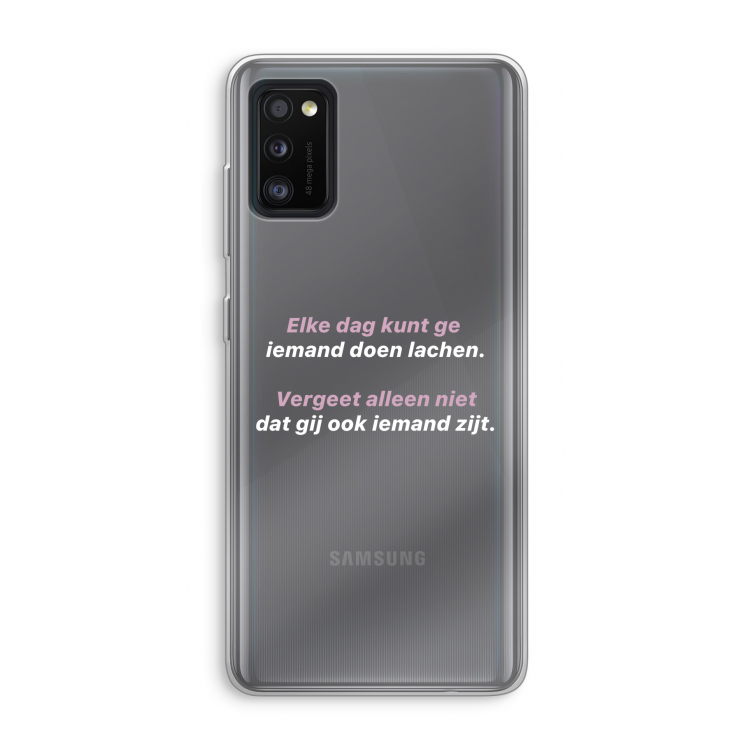 gij zijt ook iemand: Samsung Galaxy A41 Transparant Hoesje