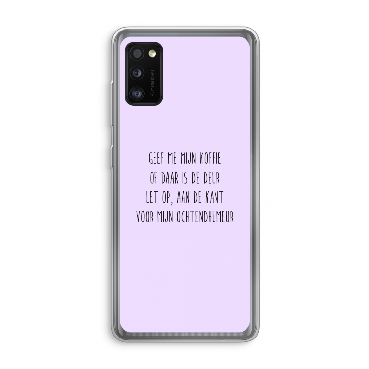 Ochtendhumeur: Samsung Galaxy A41 Transparant Hoesje