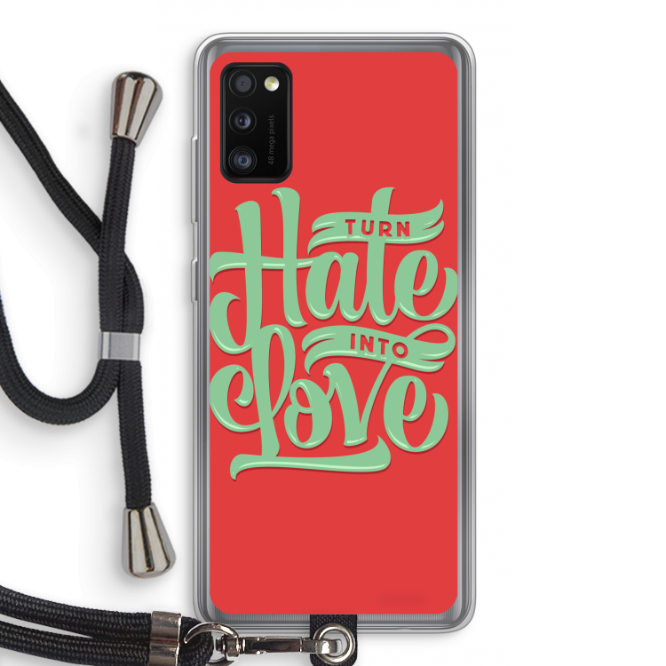Turn hate into love: Samsung Galaxy A41 Transparant Hoesje met koord