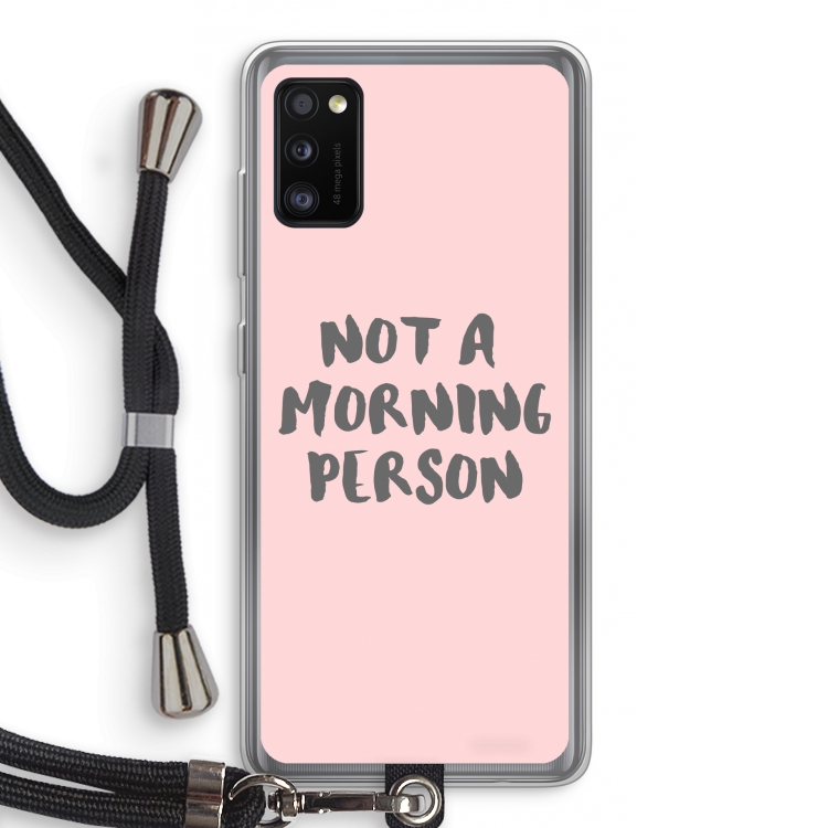 Morning person: Samsung Galaxy A41 Transparant Hoesje met koord