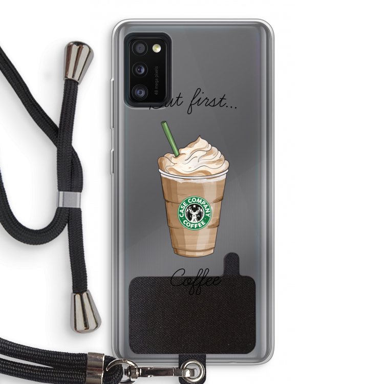 But first coffee: Samsung Galaxy A41 Transparant Hoesje met koord