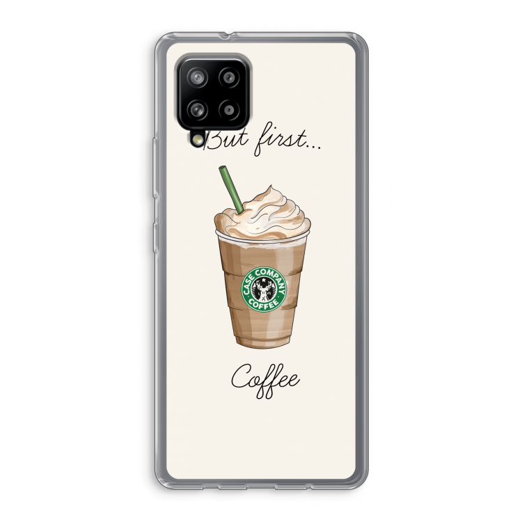But first coffee: Samsung Galaxy A42 5G Transparant Hoesje