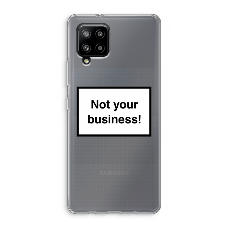 Not your business: Samsung Galaxy A42 5G Transparant Hoesje