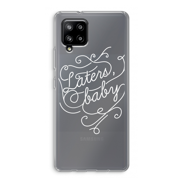 Laters, baby: Samsung Galaxy A42 5G Transparant Hoesje