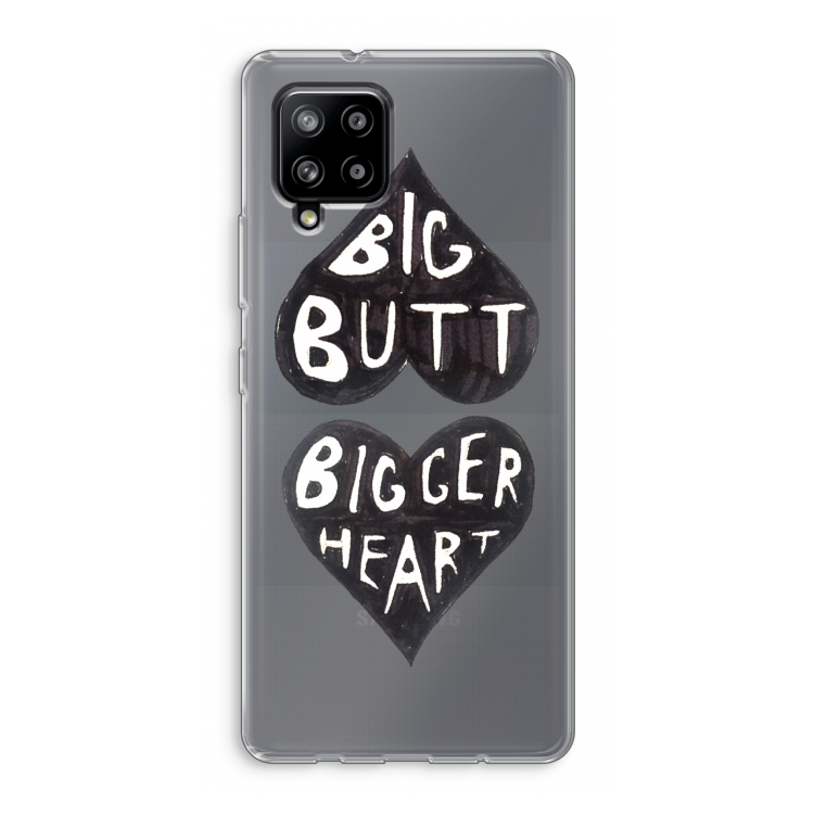 Big butt bigger heart: Samsung Galaxy A42 5G Transparant Hoesje