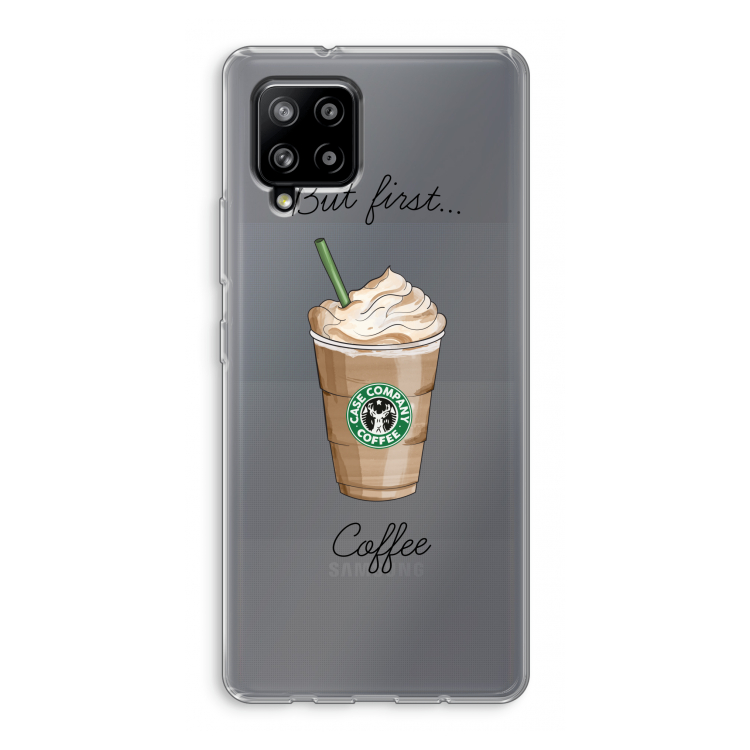 But first coffee: Samsung Galaxy A42 5G Transparant Hoesje