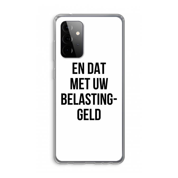 Belastinggeld: Samsung Galaxy A72 Transparant Hoesje
