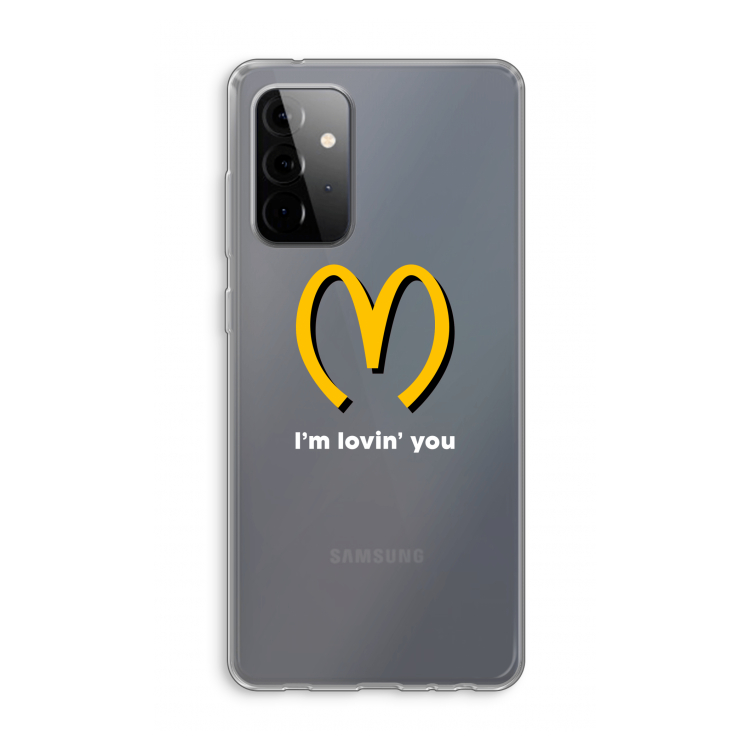 I'm lovin' you: Samsung Galaxy A72 Transparant Hoesje