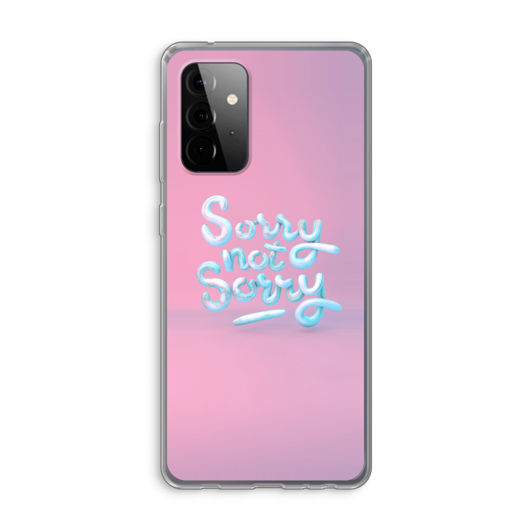 Sorry not sorry: Samsung Galaxy A72 Transparant Hoesje
