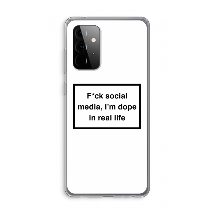 I'm dope: Samsung Galaxy A72 Transparant Hoesje