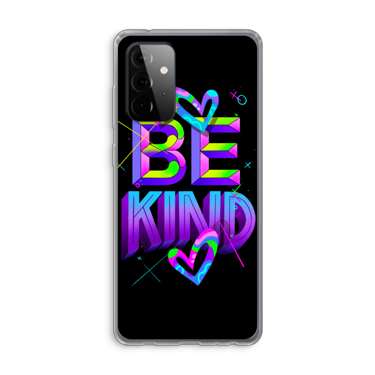Be Kind: Samsung Galaxy A72 Transparant Hoesje