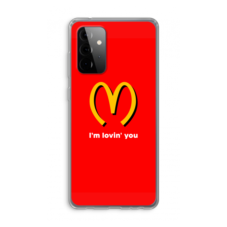 I'm lovin' you: Samsung Galaxy A72 Transparant Hoesje