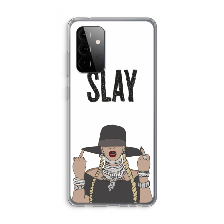 Slay All Day: Samsung Galaxy A72 Transparant Hoesje