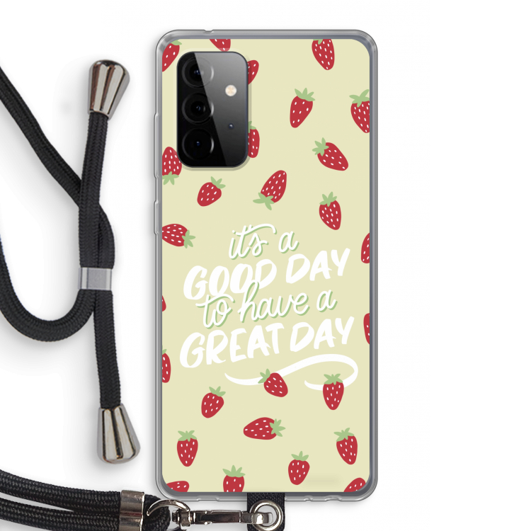 Don't forget to have a great day: Samsung Galaxy A72 5G Transparant Hoesje met koord