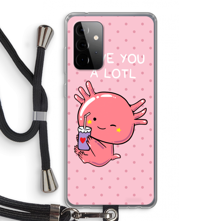 Love You A Lotl: Samsung Galaxy A72 5G Transparant Hoesje met koord