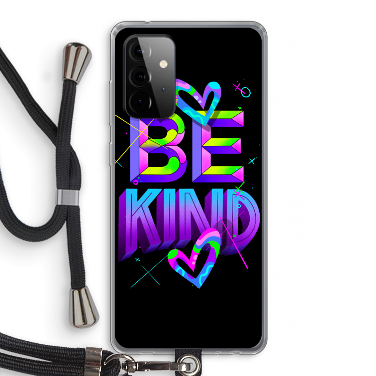 Be Kind: Samsung Galaxy A72 5G Transparant Hoesje met koord