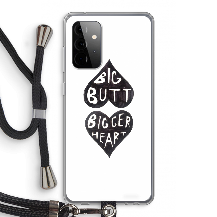 Big butt bigger heart: Samsung Galaxy A72 5G Transparant Hoesje met koord